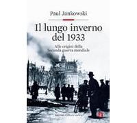 Il Lungo Inverno Del 1933. Alle Origini Della Seconda Guerra Mondiale