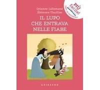 Il Lupo Che Entrava Nelle Fiabe. Amico Lupo