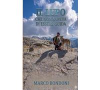 Il lupo che non sapeva di essere guida