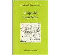Il Lupo Del Lago Nero. Tre Avventure