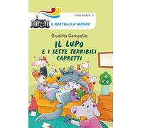 Il lupo e i sette terribili capretti. Ediz. a colori
