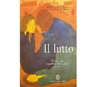 Il Lutto. Psicoterapia Cognitivo-Evoluzionista E Emdr