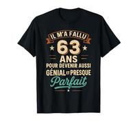 Il M’a Fallu 63 Ans pour Être Génial Cadeau 63e Anniversaire T-Shirt