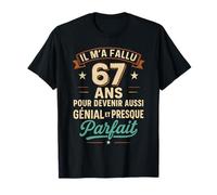 Il M’a Fallu 67 Ans pour Être Génial Cadeau 67e Anniversaire T-Shirt