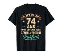 Il M’a Fallu 74 Ans pour Être Génial Cadeau 74e Anniversaire T-Shirt