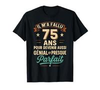 Il M’a Fallu 75 Ans pour Être Génial Cadeau 75e Anniversaire T-Shirt