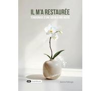 Il m’a restaurée: Témoignage d’une soeur à une autre