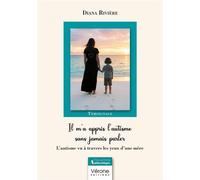 Il m'a appris l'autisme sans jamais parler L'autisme vu à travers les yeux d'une mère - Diana Rivière - Verone Eds - broché - Témoignage