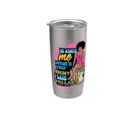 Il m'a demandé ce que vous signez J'ai dit dollar Melanin Queen Gobelet isotherme en acier inoxydable double paroi