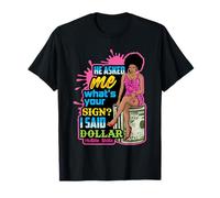 Il m'a demandé ce Que Vous signez J'Ai Dit Dollar Melanin Queen T-Shirt