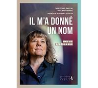 Il ma donné un nom. Une vie après la rue