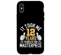 Il m'a Fallu 12 Ans pour Créer Ce Chef-d'œuvre 12 Ans Coque pour iPhone X/XS