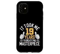 Il m'a Fallu 19 Ans pour Créer Ce Chef-d'œuvre 19 Ans Coque pour iPhone 11