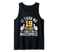 Il m'a Fallu 19 Ans pour Créer Ce Chef-d'œuvre 19 Ans Débardeur