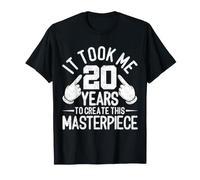Il m'a Fallu 20 Ans pour créer ce Chef-d'œuvre 20e Anniversaire T-Shirt