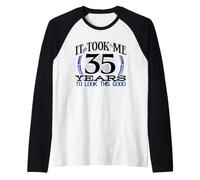 Il m'a Fallu 35 Ans pour Avoir l'air d'un tel Anniversaire Manche Raglan