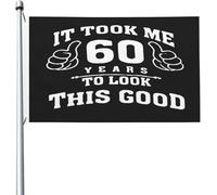 Il m'a fallu 60 ans pour avoir une aussi belle apparence Drapeau 3x5 FT Bright Flags