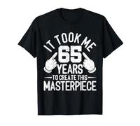 Il m'a Fallu 65 Ans pour créer ce Chef-d'œuvre 65e Anniversaire T-Shirt