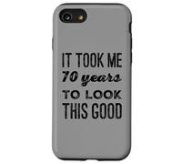 Il m'a Fallu 70 Ans pour Avoir l'air d'une si Belle fête de 70e Anniversaire Coque pour iPhone SE (2020) / 7/8