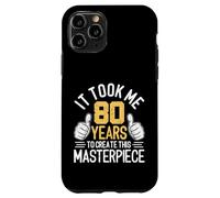 Il m'a Fallu 80 Ans pour Créer Ce Chef-d'œuvre 80 Ans Coque pour iPhone 11 Pro