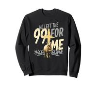 Il m'a laissé Les 99 (Matthieu 18:12-13) Sweatshirt