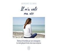 Il m'a volé ma vie