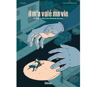 Il m'a volé ma vie - Laurent-Frédéric Bollée - Glénat - cartonné - Bande dessinée