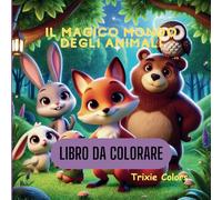 Il Magico Mondo degli Animali: libro da colorare