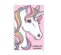 Il Magico Mondo degli Unicorni