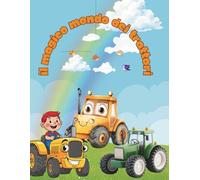 IL MAGICO MONDO DEI TRATTORI