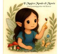 Il Magico Mondo di Mossie: Una passeggiata nel Bosco