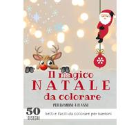 Il Magico Natale da Colorare: libro da colorare per bambini