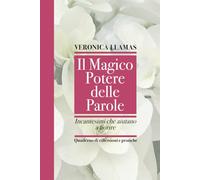 Il Magico Potere delle Parole: Quaderno di riflessioni e pratiche