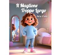 Il maglione troppo largo: Una storia sulla fiducia in sé e la vera bellezza