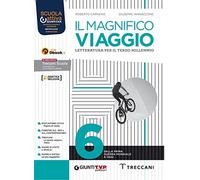 Il magnifico viaggio. Per le Scuole superiori. Con e-book. Con espansione online (Vol. 6)