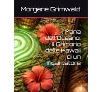 Il Mana dell'Oceano: Il Grimorio delle Hawaii di un incantatore