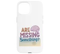 Il Manque Quelque Chose de Cerveau Sarcastique Coque pour iPhone 15