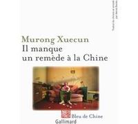 Mu rong Xue cun – Il manque un remède à la Chine – Enquête – Broché