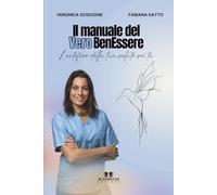Il Manuale del Vero BenEssere: L’artefice della tua salute sei tu