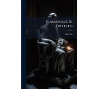 Il Manuale Di Epitteto