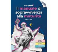 Il manuale di sopravvivenza alla Maturità 2026. Edizione tecnici