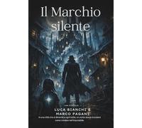 Il Marchio silente: In una città che si dimentica ogni notte, un uomo dovrà ricordarsi come credere nell’impossibile.