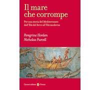 Il mare che corrompe. Per una storia del Mediterraneo dall'età del ferro all'età moderna