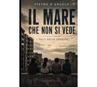 Il mare che non si vede: I figli dello Sperone