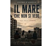 Il mare che non si vede: I figli dello Sperone