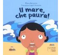 Il Mare, Che Paura!