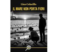 Il mare non porta fiori