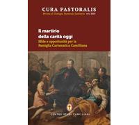 Il martirio della carità oggi: Sfide e opportunità per la Famiglia Carismatica Camilliana