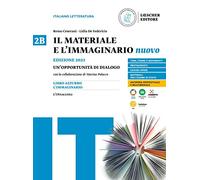 Il materiale e l'immaginario nuovo. Un'opportunità di dialogo. Per le Scuole superiori. Dalla società di antico regime alla società della borghesia in ascesa. L'Ottocento (Vol. 2B)