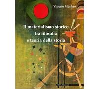 Il materialismo storico tra filosofia e teoria della storia